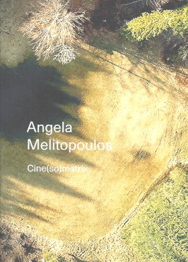 Angela Melitopoulos. Cine(so)matrix (inglés)