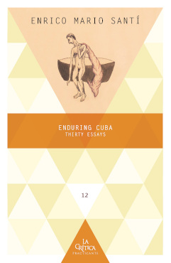 Enduring Cuba. Thirty Essays
