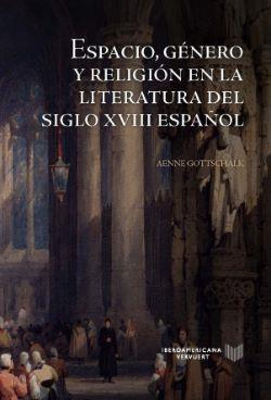 Espacio, género y religión en la literatura del siglo XVIII español