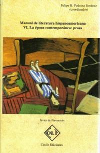 Manual de Literatura Hispanoamericana. Tomo VI. La época contemporánea: prosa